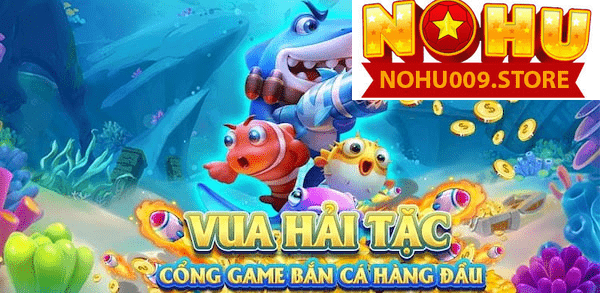 Bắn Cá Vua Hải Tặc